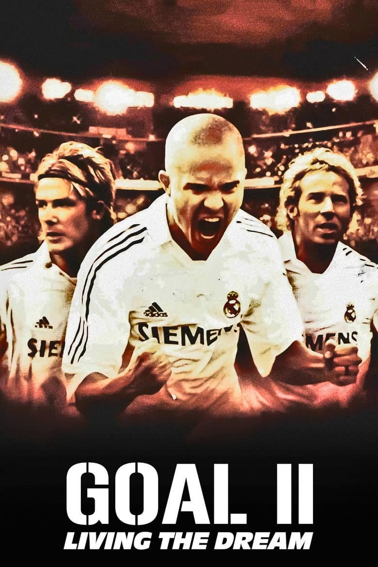Goal II: Living the Dream (2007)